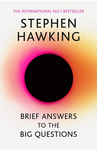 Brief Answers to the Big Questions: the final book from Stephen Hawking